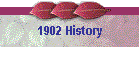 1902 History