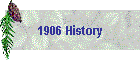 1906 History